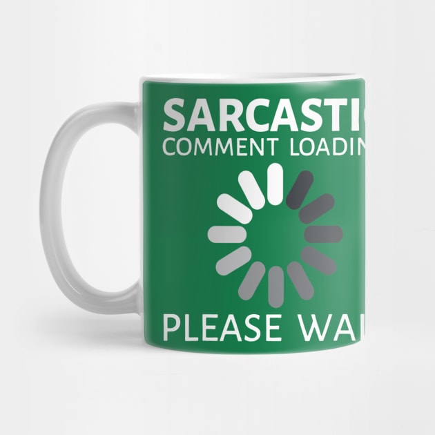 sarcastic comment loading by stopse rpentine